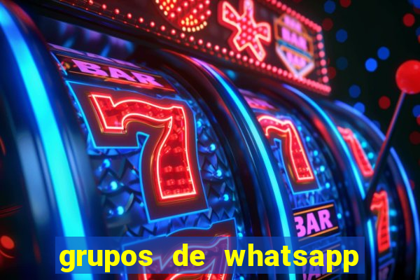 grupos de whatsapp de putaria
